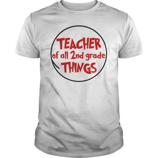 Teacher of all 2nd Grade Things T-Shirt