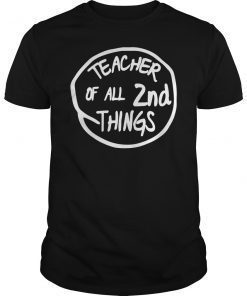 Teacher of all 2nd Things Back to school Shirt