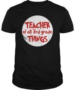 Teacher of all 3rd Grade Things Shirt