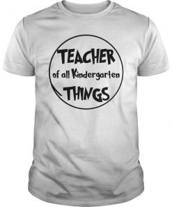 Teacher of all Kindergarten Things 2019 Tee Shirt