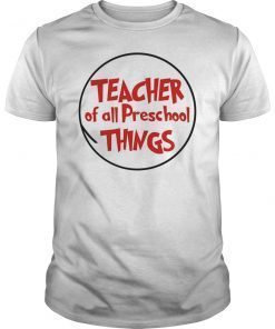 Teacher of all Preschool Things T-Shirt