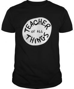 Teacher of all things teacher 2019 shirt