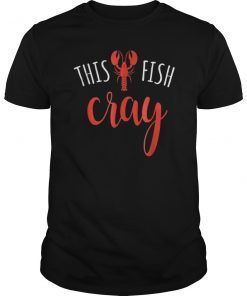 That Fish Cray Crawdad T-Shirt Funny New Orleans Bacheloret