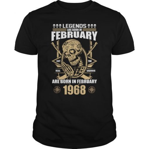 The Real Legends are Born in February 1968 T-Shirt