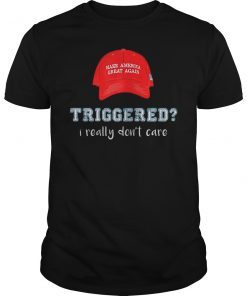 Trump 2020 Triggered MAGA Hat Shirt