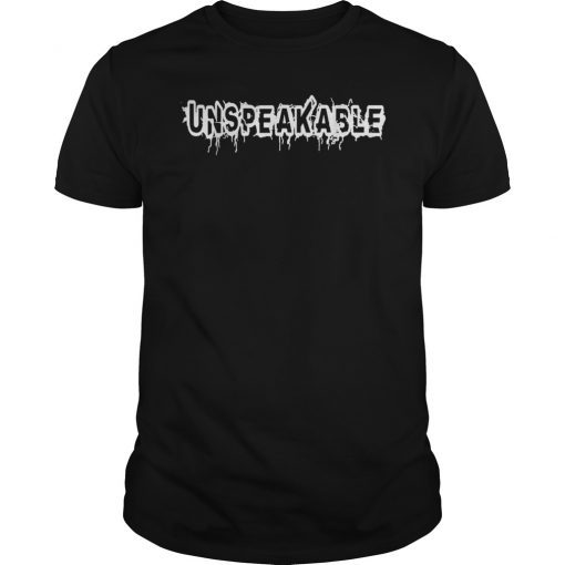 Unspeakable Funny Meme Saying Shirt