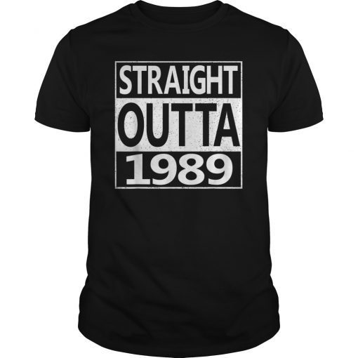 Vintage 30th Birthday Straight Outta 1989 Shirt Men & Womens