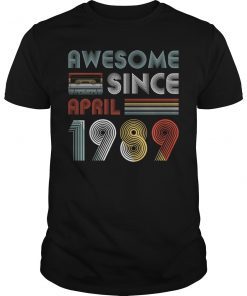 Vintage Awesome Since April 1989 30th Birthday T-Shirt