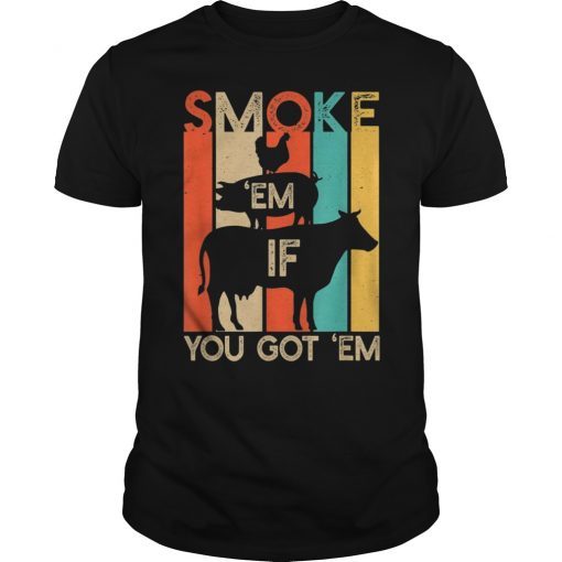 Vintage Smoke 'Em IF You Got 'EM BBQ Shirt Food Grill Shirt