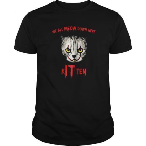 We All MEOW Down Here Clown Cat Kitten IT Halloween T-Shirt