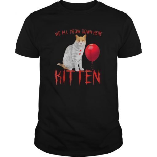 We All MEOW Down Here Clown Cat Kitten T-Shirt