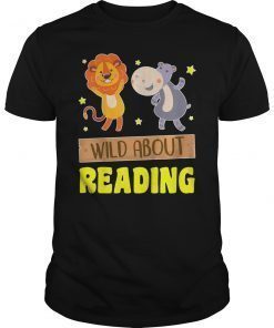 Wild Reading Books Shirt Gifts for Men Women Kids Teachers