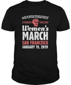 Women's March 2019 San Francisco T-Shirt Stronger Together