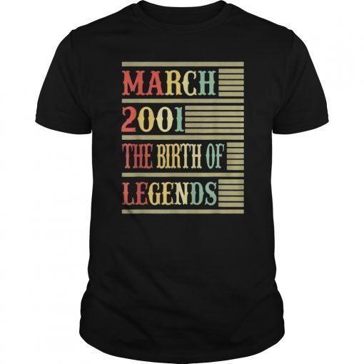 18th Gift March 2001 T Shirt- The Birth Of Legends