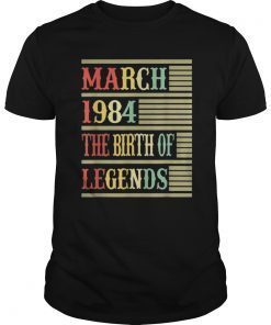 35th Gift March 1984 T Shirt- The Birth Of Legends