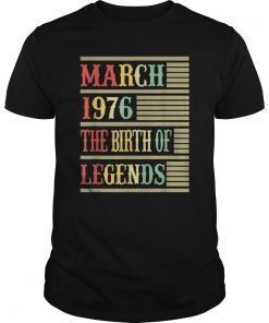 43rd Gift March 1976 T Shirt- The Birth Of Legends