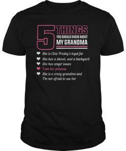 5 Things You Should Know About My Grandma T-Shirt