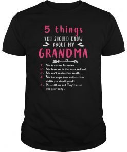 5 Things You Should Know About My Grandma T-Shirt V4 Gift