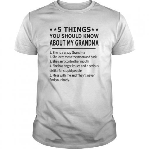 5 things you should know about my grandma T-Shirt