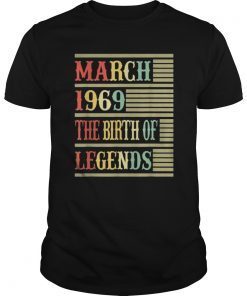 50th Gift March 1969 T Shirt- The Birth Of Legends