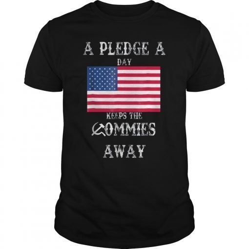 A Pledge A Day Commies Away Infantry T-Shirt
