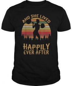AND SHE LIVED HAPPILY EVER AFTER WEIGHTLIFTING GIFT T-SHIRT