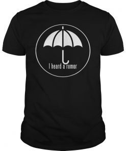 Academy Shirt Funny cute I Heard A Rumor Umbrella tshirt