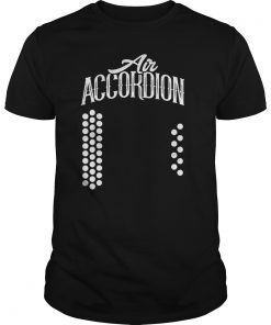 Air Accordion Instrument T Shirt Funny Musician Gift Tee