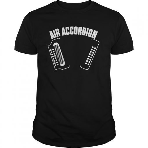 Air Accordion T Shirt Tee Funny Musical Shirt Gifts