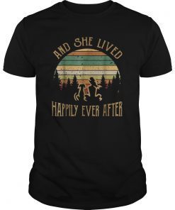 And She Lived Happily Ever After TShirt Funny Dog Lover