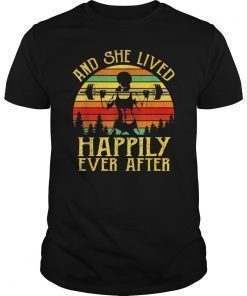 And she lived happily ever after t-shirt