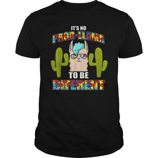 Autism Awareness T-Shirt No Prob Llama to be Different Gift