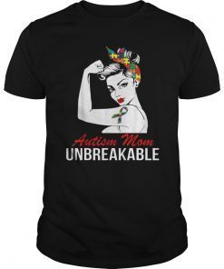 Autism Mom Unbreakable - Autism Awareness Family Tshirt