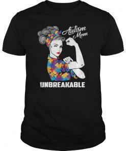 Autism Mom Unbreakable T-Shirt Autism Awareness Gift Shirt