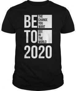 BETO 2020 T Shirt Men Women Beto O'Rourke For President Tee