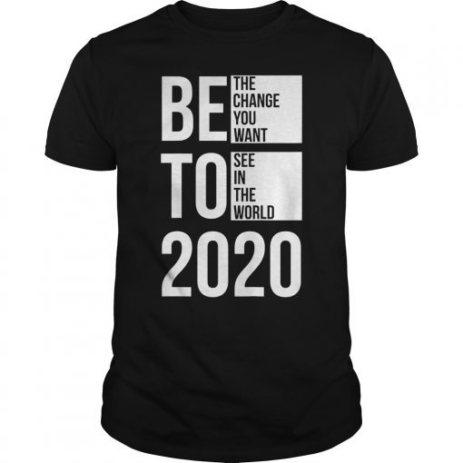 BETO 2020 T Shirt Men Women Beto O'Rourke For President Tee