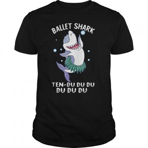 Ballet Shark Ten-du du du du du Funny Meme T-Shirt