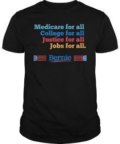 Bernie Sanders 2020 Medicare College Justice For All Shirt