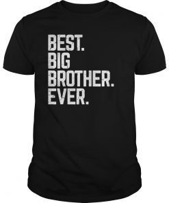 Best Big Brother Ever Cute & Funny Family Love Gift T-Shirt