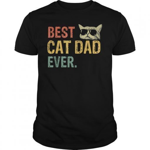 Best Cat Dad Ever T-Shirt Cat Daddy Gift Shirts