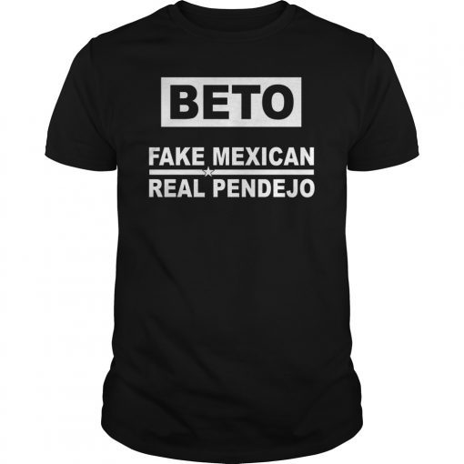 Beto Fake Mexican Real Pendejo Funny T-Shirt