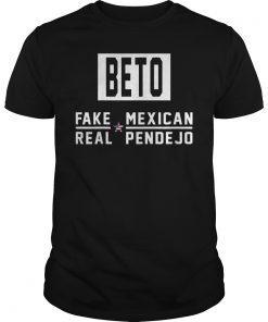 Beto Fake Mexican Real Pendejo President 2020 T-Shirt