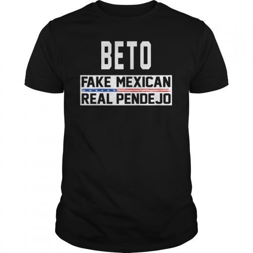 Beto Fake Mexican Real Pendejo President Campaign T-Shirt