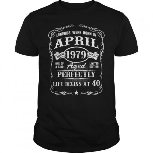 Born in April 1979 40th Bday T-Shirt
