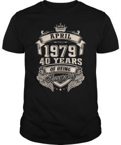 Born in April 1979 40th bday gift ideas T-Shirt