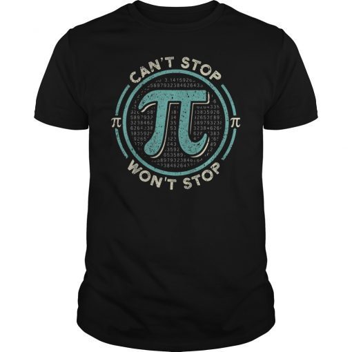 Can't Stop Pi Won't Stop Math Pi Day T-Shirt