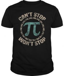 Can't Stop Pi Won't Stop T-Shirts Funny Gift Math Pi Day