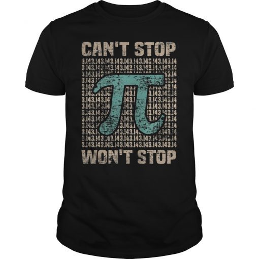 Can't Stop Pi Won't Stop T-Shirts Gift Math Lover Pi Day