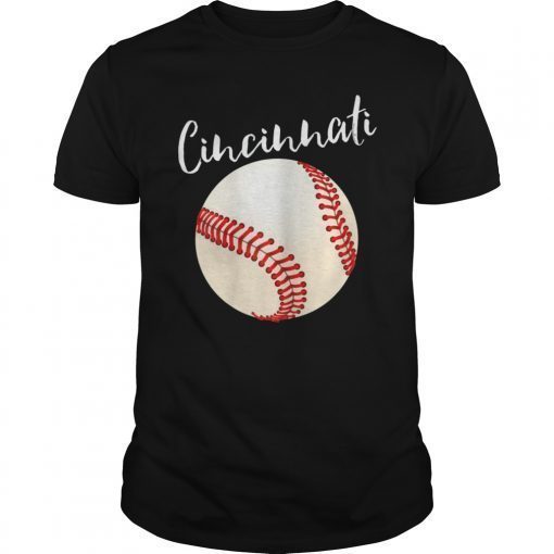 Cincinnati Baseball Funny Shirt