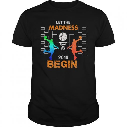 Cool Vintage Basketball Let the Madness Begin 2019 T-Shirt